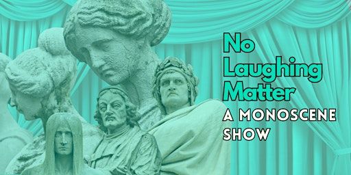 No Laughing Matter ( A Slice of Life Monoscene Show) | Impro Montréal / Montreal Improv