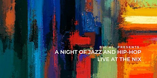 a night of jazz and hip-hop - live at the nix | 6 Nixon Street