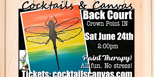 "Dragonfly Daze" Cocktails and Canvas Painting Art Event | Back Court Bar and Grill
