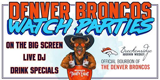 Denver Broncos Watch Parties | Number Thirty Eight