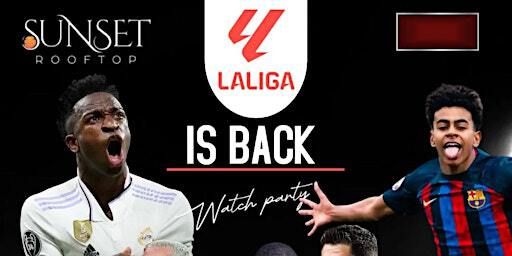 LaLiga Watch Parties | SUNSET ROOFTOP