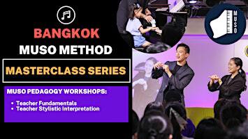 2025 Bangkok: Muso Method Masterclass Series | Opus One Music Hall