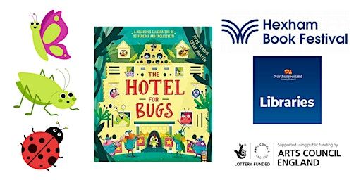 Hexham Library - Books & Art - The Hotel for Bugs with Nessie Wise | Hexham Library & Tourist Information