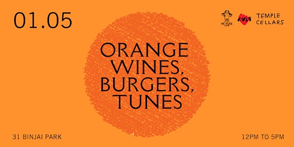 Orange Wines, Burgers, Tunes with RVLT + Ye Olde Cow | 31 Binjai Park