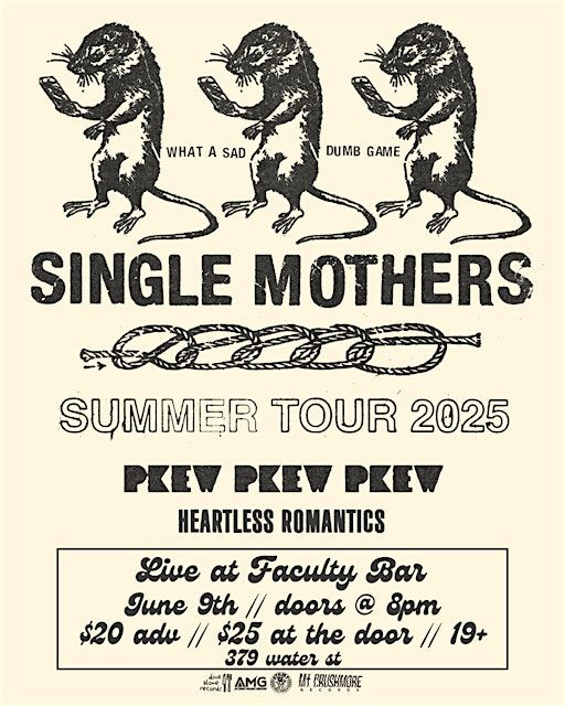 SINGLE MOTHERS, PKEW PKEW PKEW, HEARTLESS ROMANTICS LIVE AT FACULTY BAR | 379 Water Street, Peterborough, ON, Canada