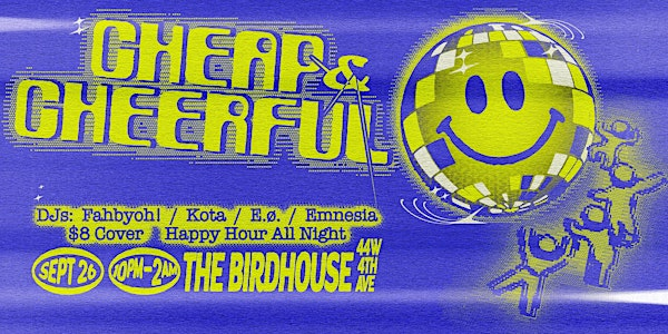 CHEAP and CHEERFUL // Queer Dance Party | The Birdhouse