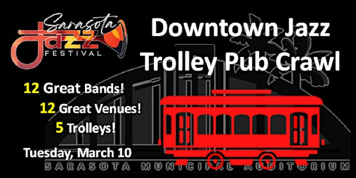 Downtown  Jazz Trolley Pub Crawl 2026 Jazz Fest | Van Wezel Way
