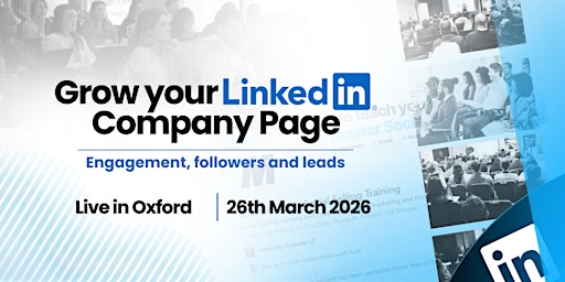 Grow Your LinkedIn Company Page - Live In Oxford | Leonardo Royal Hotel Oxford
