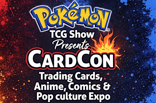 CardCon Trading cards, Anime , Comics & pop culture Expo | Hynes Convention Center