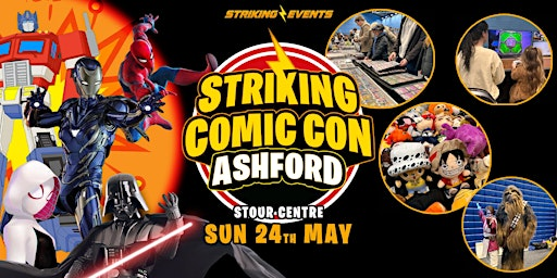 Striking Comic Con - Ashford | Stour Centre