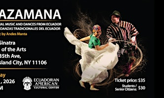 Ayazamana: Traditional Music & Dances from Ecuador | Frank Sinatra School Of The Arts Theatre