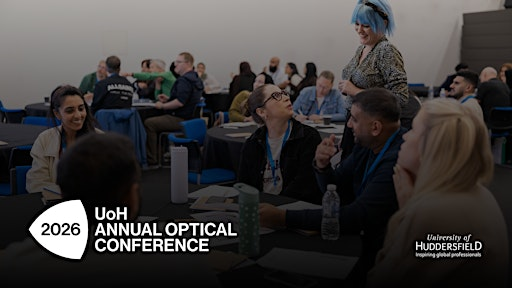 University of Huddersfield Annual Optical Conference 2026 | University of Huddersfield Queensgate Campus