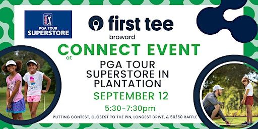 First Tee - Broward | CONNECT Event! | PGA Tour Superstore – Plantation
