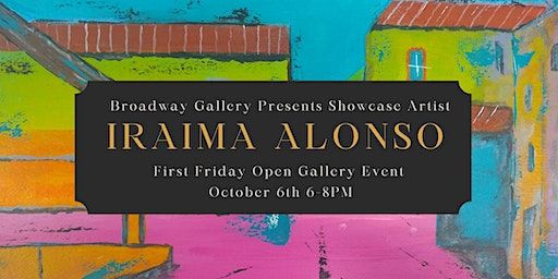 October First Friday Featuring Iraima Alonso | Broadway Gallery, Seneca Road, Great Falls, VA, USA