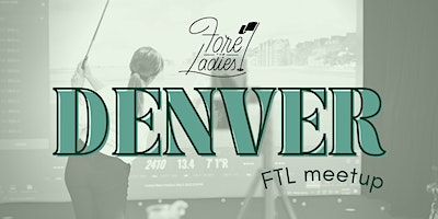 Fore the Ladies Meet Up: Denver | PXG Denver
