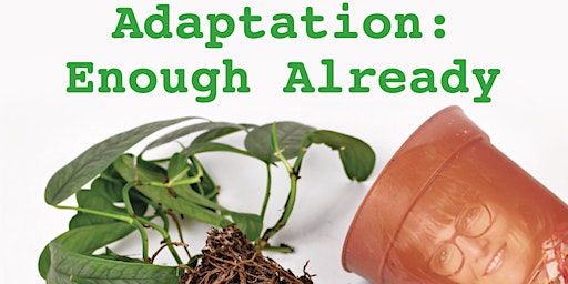 Adaptation: Enough Already - a play with live music direct from Ed Fringe | Universal Hall Promotions