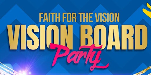 Faith For The Vision - Vision Board Party | A Level Up Rental Hall