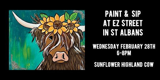 Paint & Sip at EZ Street in St Albans - Sunflower Highland Cow | EZ Street