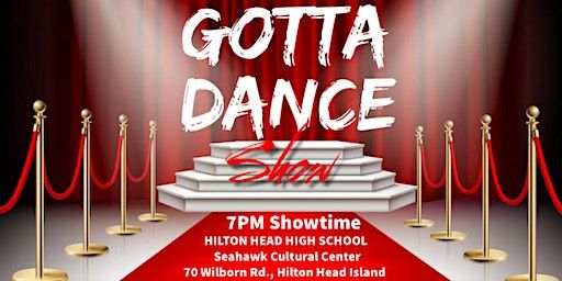 Gotta Dance - The Ultimate Dance Show | Seahawk Theatre - Hilton Head HS