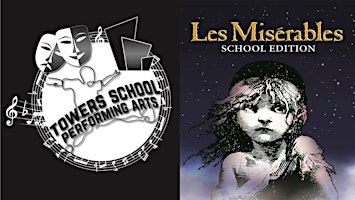 Les Misérables: Schools' Edition- Saturday 23rd March 2024 | Towers School & Sixth Form Centre, Faversham Road, Kennington, Ashford, UK