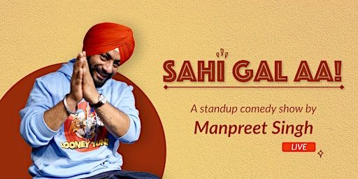 "Sahi Gall Aa" - Punjabi Standup Comedy by Comic Singh | Cardel Theatre, Quarry Park Boulevard, Calgary, AB, Canada