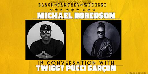 Michael Roberson In Conversation with Twiggy Pucci Garcon | MCA Denver at the Holiday Theater