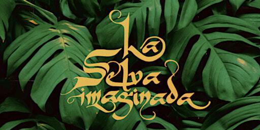 La Selva Imaginada | Shake-A-Leg Miami