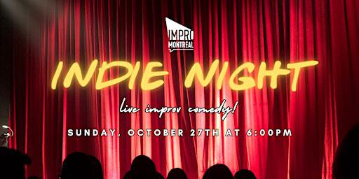 Indie Night / Montreal Improv | Impro Montréal / Montreal Improv