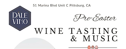 Pre-Easter Wine Tasting ft Bruc Family Wines and Music By DJ Rob | Dále Vino, Marina Boulevard Suite C, Pittsburg, CA, USA