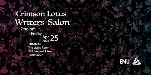 Crimson Lotus Writers’ Salon x EMU | Tranzac Club