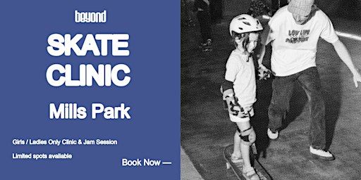 Mills Park free Girls / Ladies Only Skateboard Clinic Jam | Mills  Park Skatepark