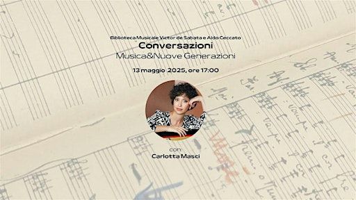 Conversazioni: Musica&NuoveGenerazioni | Casa Museo Polli Stoppani