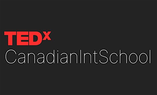 TEDx Canadian International School | Black Box Theatre, Toh Tuck Wing, Canadian International School