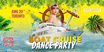 Taylor Swift Boat Cruise Dance Party: Swifties Socials -Toronto (JUNE 20) | Boat Cruise