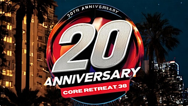 The Core DJ's Worldwide 20th Year Anniversary, Atlanta, GA | Retreat 38 | Midtown Atlanta (Hotel TBA)