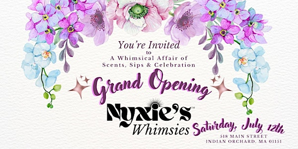 Grand Opening: Nyxie's Whimsies - Where Magic Meets the Makers | 518 Main St