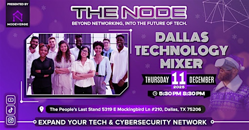 The Node by NodeVerge: Dallas Tech & Cybersecurity Mixer | The People's Last Stand
