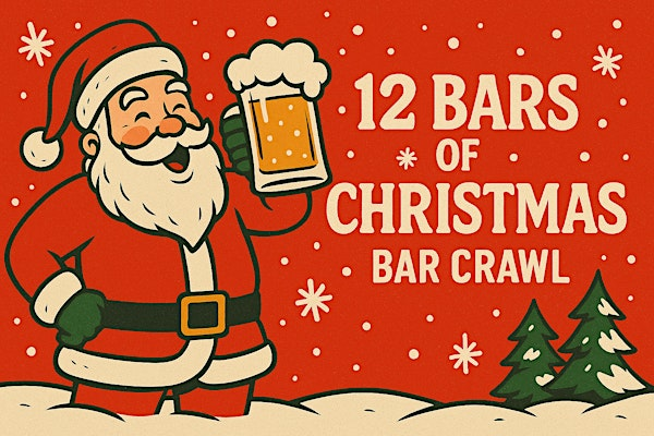 Official 12 Bars of Christmas Crawl® - Baltimore | Power Plant Live!