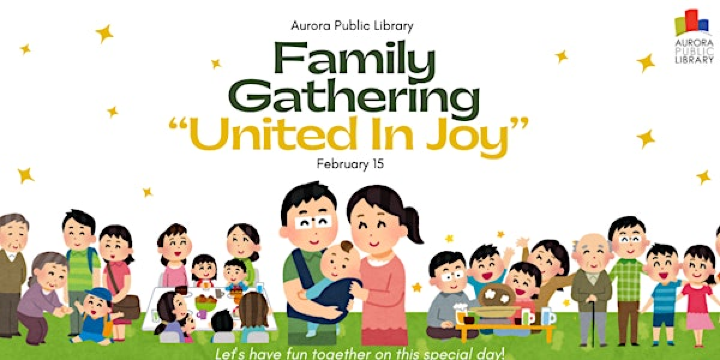 United in Joy - Family Day Celebration | Aurora Public Library