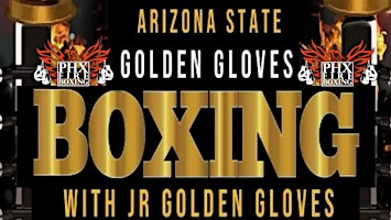 2026 ARIZONA STATE GOLDEN GLOVES | PHX Fire Boxing Gym