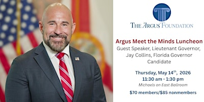 Meet the Minds Luncheon with  Lt. Governor, Jay Collins | Michael's on East Ballroom