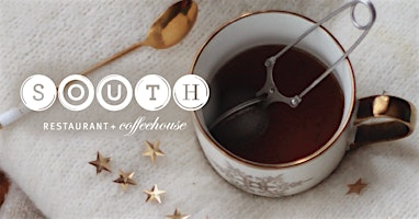 Holiday Afternoon Tea with Felicity Loft | South Restaurant + Coffeehouse