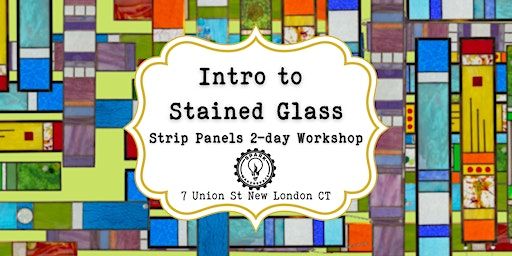 Intro to Stained Glass: Strip Panels 2-day Workshop 10/24+10/25 | Spark Makerspace
