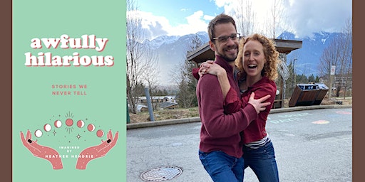 Heather Hendrie & Pierre-Olivier Gaudreault, Awfully Hilarious | Village Books and Paper Dreams