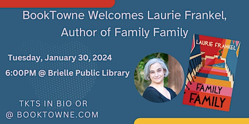 BookTowne Welcomes Laurie Frankel, Author of Family Family | Brielle Public Library