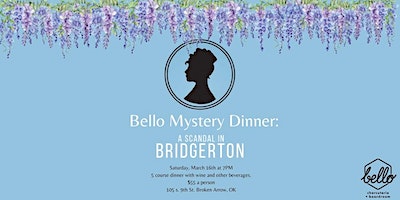 Bello Mystery Dinner Party: A Scandal in Bridgerton | 105 South 9th Street, Broken Arrow, OK, USA
