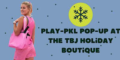 Play-PKL Pop-Up at the TBJ Holiday Boutique | 1025 S Orange Ave
