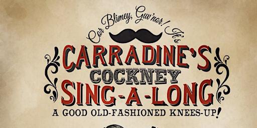 CARRADINE'S COCKNEY SING-A-LONG | St John the Baptist