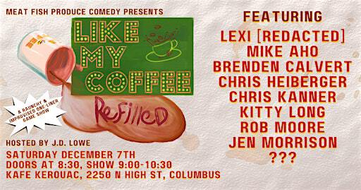 Like My Coffee: Refilled - A Raunchy & Improvised Game Show Spinoff | 2250 N High St