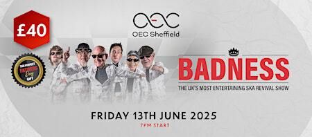 Badness | The OEC Sheffield